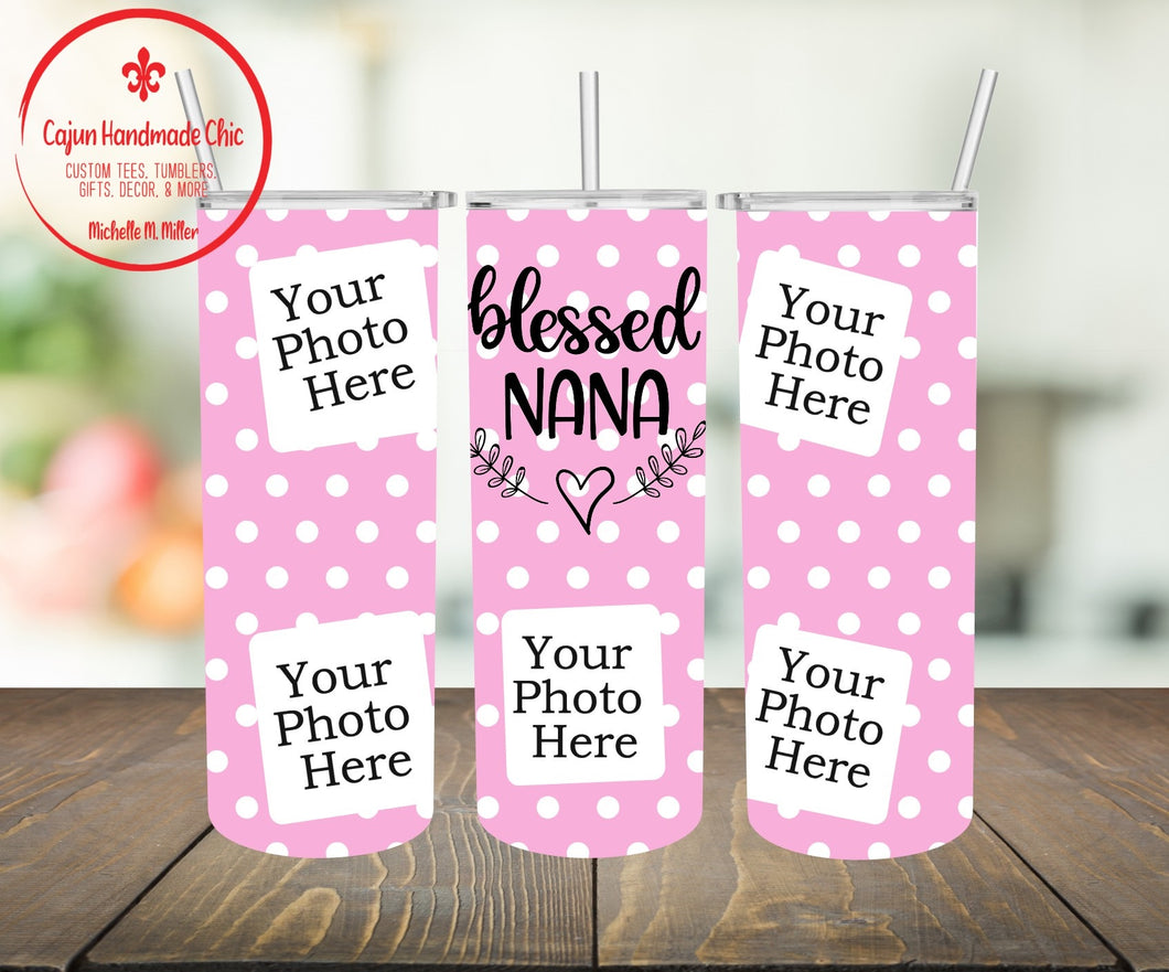 Blessed NANA Polka Dot Skinny Tumbler - ADD YOUR OWN PHOTOS