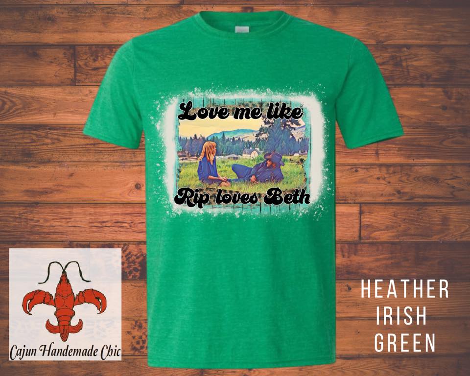 Love Me Like Rip Loves Beth Bleached Unisex Adult Tee