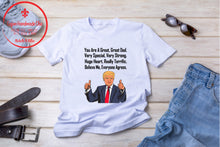 Load image into Gallery viewer, You&#39;re a Great Dad Trump Unisex Adult Tee
